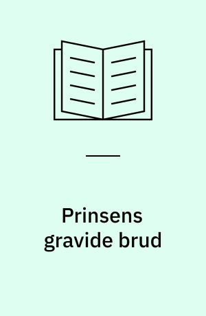 Prinsens gravide brud: Hvem er jeg?