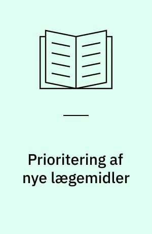 Prioritering af nye lægemidler : resumé og redigeret udskrift af høring i Folketinget den 22. september 1999