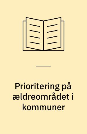 Prioritering på ældreområdet i kommuner