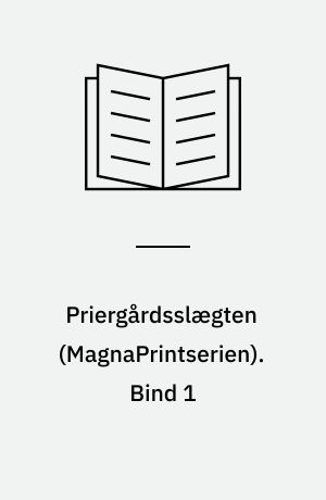 Priergårdsslægten. Bind 1 (Stor skrift)