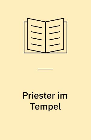 Priester im Tempel : die Rezeption der Theologie der Tempel von Edfu und Dendera in den Privatdokumenten aus ptolemäischer Zeit
