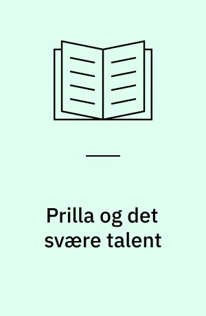 Prilla og det svære talent