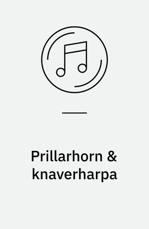 Prillarhorn & knaverharpa : Nordic folk instruments