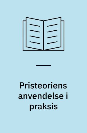Pristeoriens anvendelse i praksis