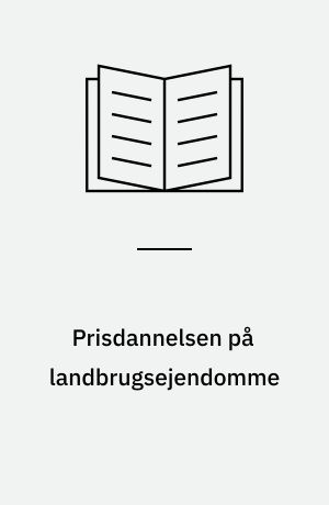 Prisdannelsen på landbrugsejendomme