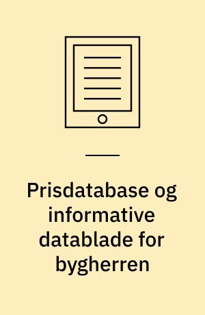 Prisdatabase og informative datablade for bygherren