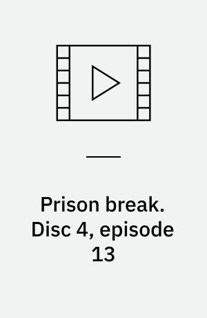 Prison break. Disc 4, episode 13 (Stor skrift)