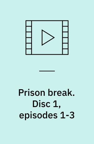 Prison break. Disc 1, episodes 1-3 (Stor skrift)