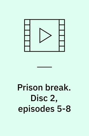 Prison break. Disc 2, episodes 5-8 (Stor skrift)