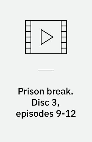 Prison break. Disc 3, episodes 9-12 (Stor skrift)