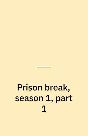 Prison break, season 1, part 1
