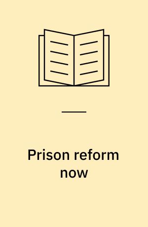 Prison reform now