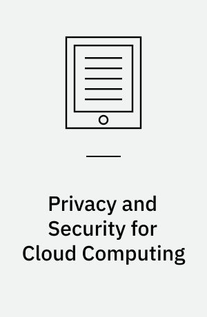 Privacy and Security for Cloud Computing