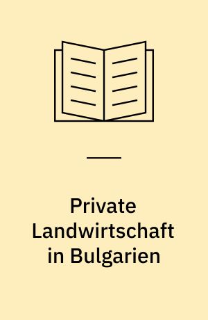 Private Landwirtschaft in Bulgarien