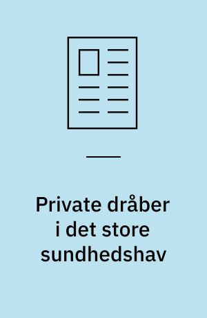 Private dråber i det store sundhedshav