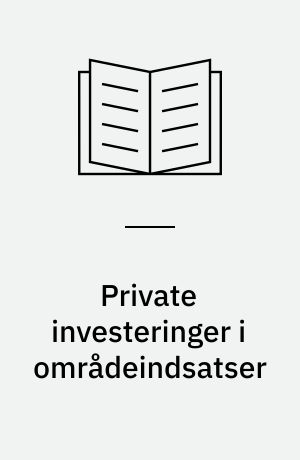 Private investeringer i områdeindsatser : byfornyelse