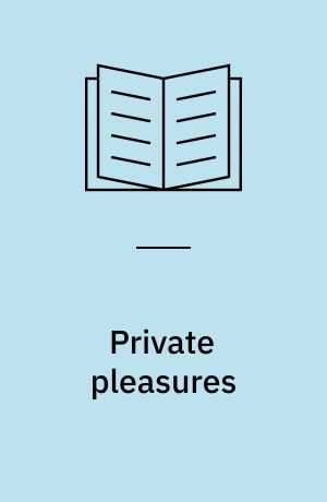 Private pleasures
