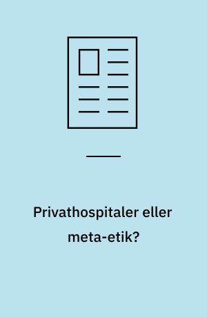 Privathospitaler eller meta-etik?