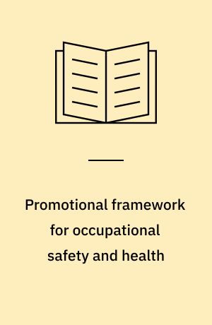 Promotional framework for occupational safety and health