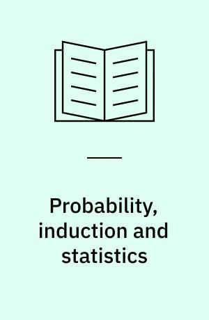 Probability, induction and statistics : the art of guessing