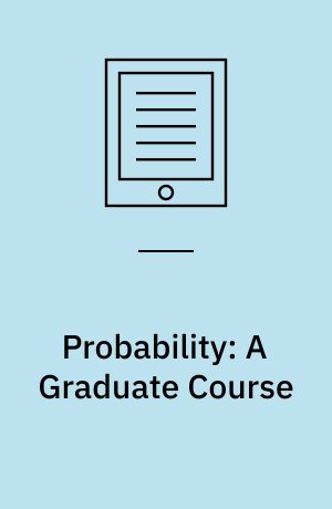 Probability: A Graduate Course