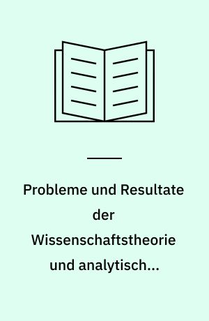 Probleme und Resultate der Wissenschaftstheorie und analytischen Philosophie. 2:2 : Theorie und Erfahrung : Theorienstrukturen und Theoriendynamik