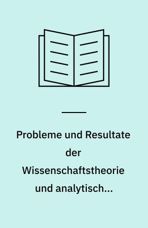 Probleme und Resultate der Wissenschaftstheorie und analytischen Philosophie. Bd. 3 : Strukturtypen der Logik