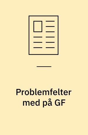 Problemfelter med på GF