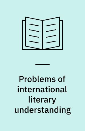 Problems of international literary understanding