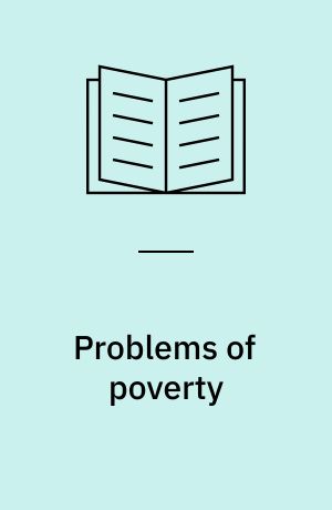 Problems of poverty : an inquiry into the industrial condition of the poor