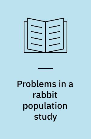 Problems in a rabbit population study