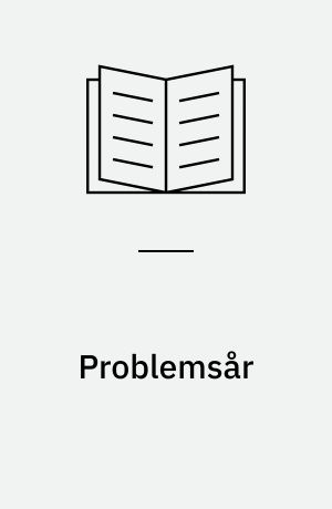 Problemsår : rationel diagnostik og behandling