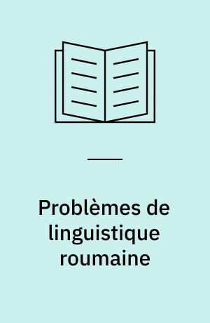 Problèmes de linguistique roumaine