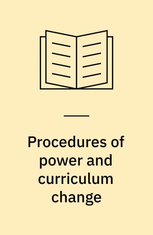 Procedures of power and curriculum change : Foucault and the quest for possibilities in science education