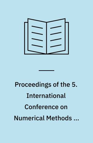 Proceedings of the 5. International Conference on Numerical Methods in Fluid Dynamics, June 28-July 2. 1976 : Twente University, Enschede