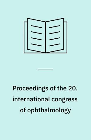 Proceedings of the 20. international congress of ophthalmology : Munich, 14-19 Aug. 1966 : part 1-2