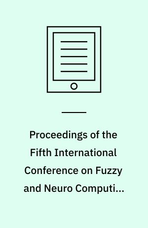 Proceedings of the Fifth International Conference on Fuzzy and Neuro Computing (FANCCO - 2015)