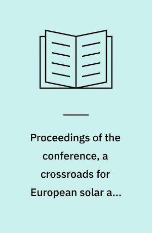 Proceedings of the conference, a crossroads for European solar and heliospheric physics : recent achievements and future mission possibilities, Puerto de la Cruz, Tenerife, Canary Islands, Spain, March 23-27 1998