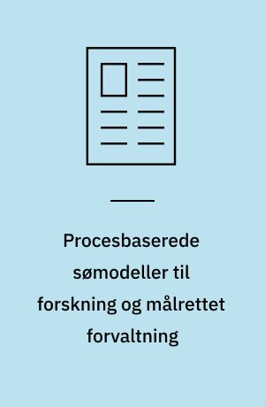 Procesbaserede sømodeller til forskning og målrettet forvaltning
