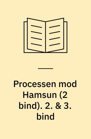 Processen mod Hamsun. 2. & 3. bind