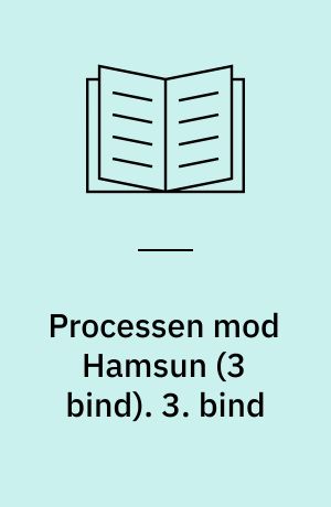Processen mod Hamsun. 3. bind