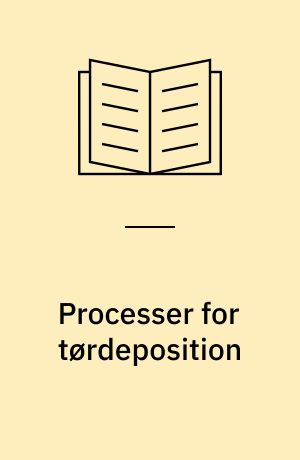 Processer for tørdeposition
