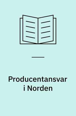 Producentansvar i Norden : nordiskt seminarium