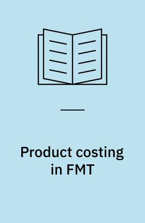 Product costing in FMT : comparing deterministic and stochastic models using computer-based simulation for an actual case study