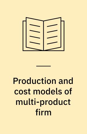 Production and cost models of multi-product firm : A mathematical programming approach