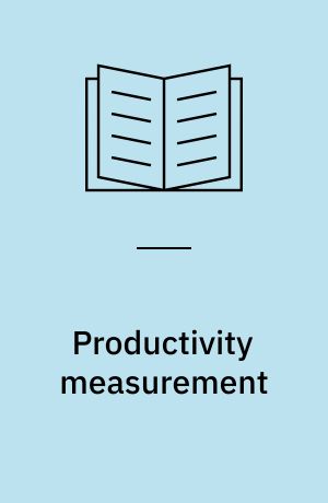 Productivity measurement : a guide for managers and evaluators