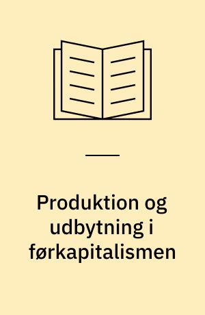 Produktion og udbytning i førkapitalismen