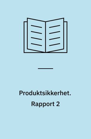 Produktsikkerhet. Rapport 2