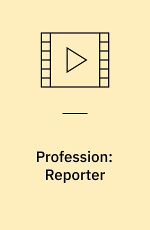 Profession: Reporter