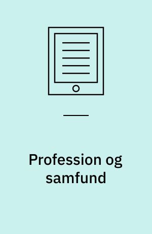 Profession og samfund : grundfaglighed på pædagoguddannelsen